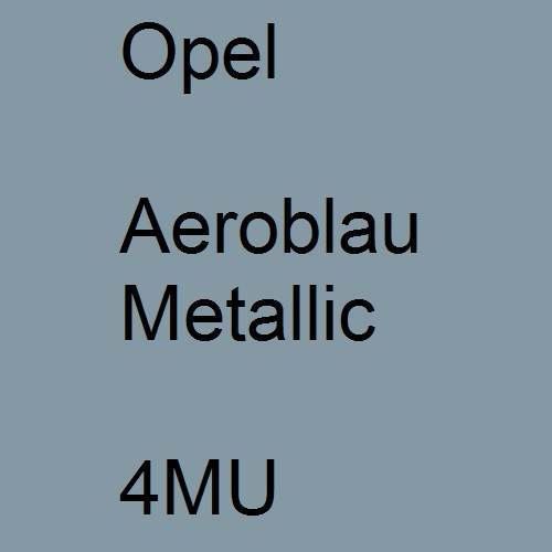 Opel, Aeroblau Metallic, 4MU.